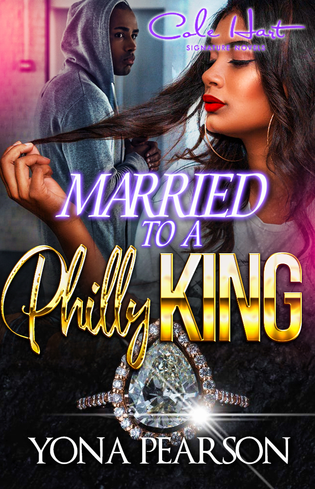 Married To A Philly King - Urban Fiction & Romance Book Cover | Cole Hart Signature