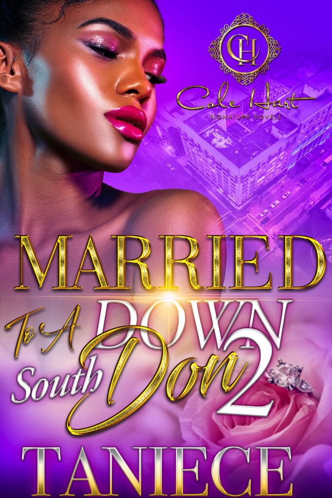 Married To A Down South Don 2 - Urban Fiction & Romance Book Cover | Cole Hart Signature