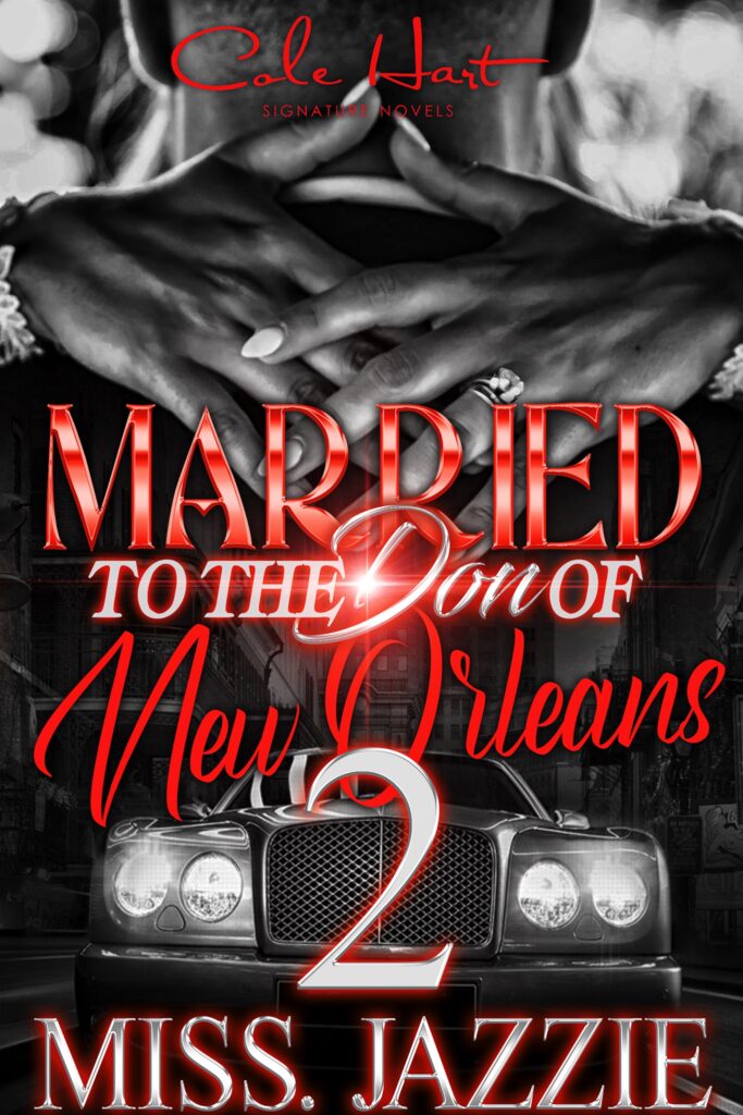 Married To The Don Of New Orleans 2 - Urban Fiction & Romance Book Cover | Cole Hart Signature