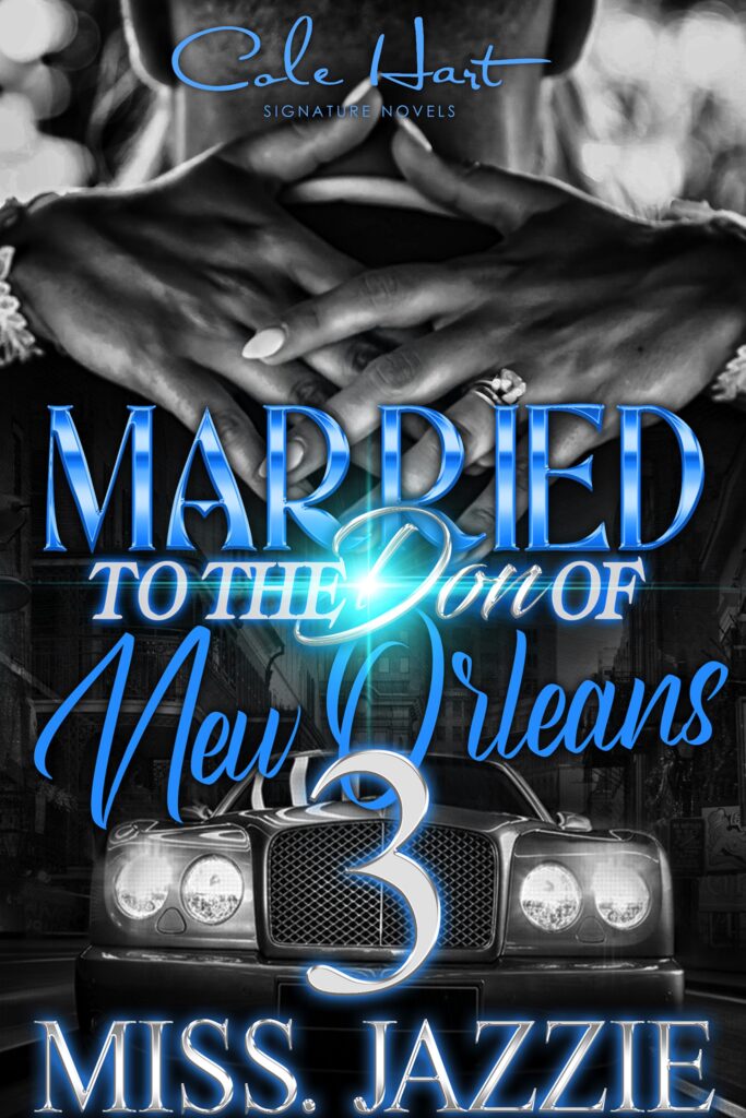 Married To The Don Of New Orleans 3 - Urban Fiction & Romance Book Cover | Cole Hart Signature