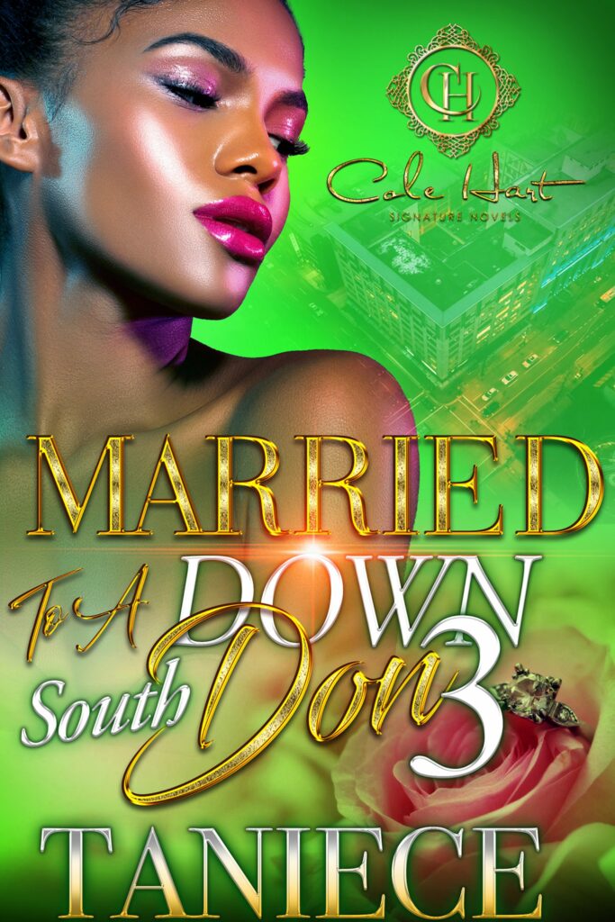 Married To A Down South Don 3 - Urban Fiction & Romance Book Cover | Cole Hart Signature