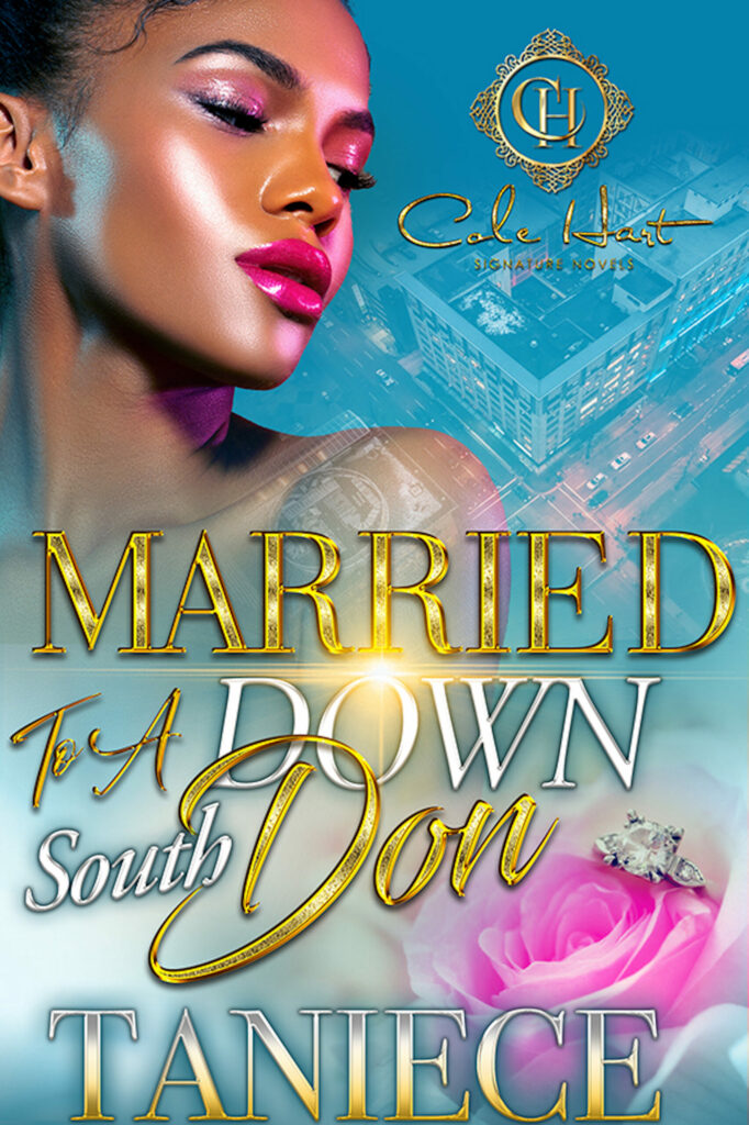 Married To A Down South Don - Urban Fiction & Romance Book Cover | Cole Hart Signature