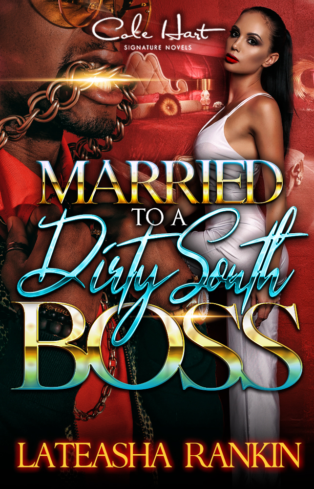 Married To A Dirty South Boss - Urban Fiction & Romance Book Cover | Cole Hart Signature