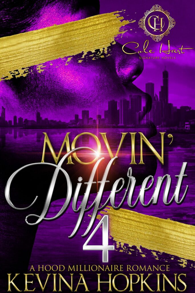 Movin' Different 4: A Hood Millionaire Romance - Urban Fiction & Romance Book Cover | Cole Hart Signature