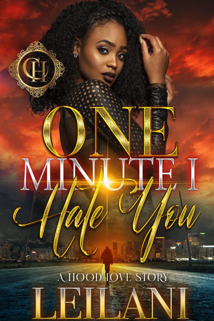 One Minute I Hate You - Urban Fiction & Romance Book Cover | Cole Hart Signature