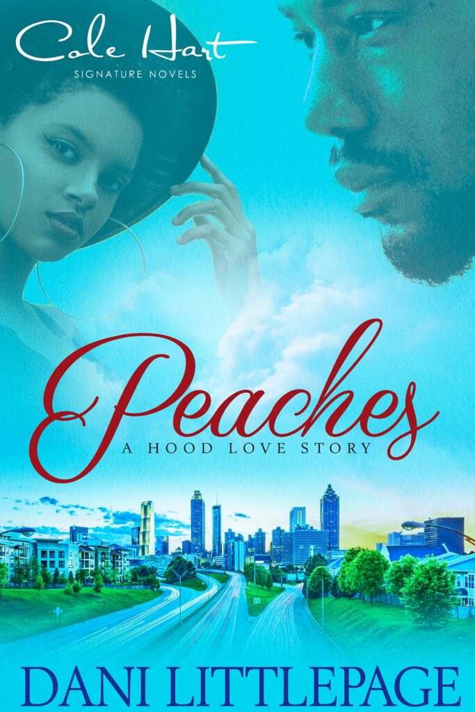 Peaches: A Hood Love Story - Urban Fiction & Romance Book Cover | Cole Hart Signature