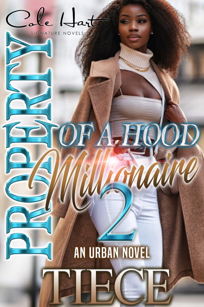 Property Of A Hood Millionaire 2 - Urban Fiction & Romance Book Cover | Cole Hart Signature
