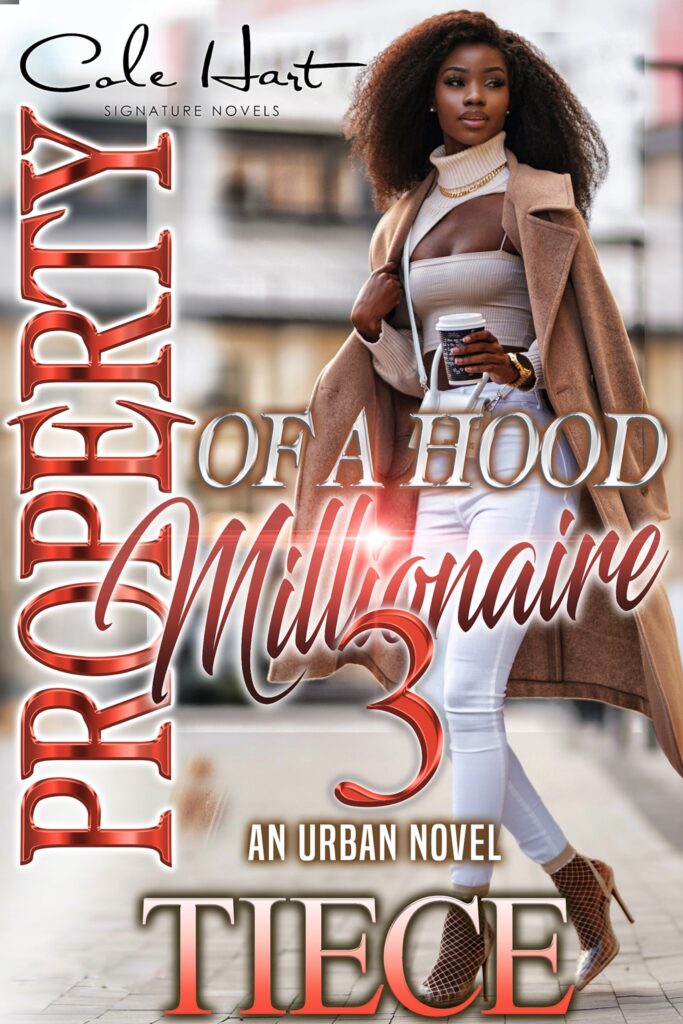 Property Of A Hood Millionaire 3 - Urban Fiction & Romance Book Cover | Cole Hart Signature