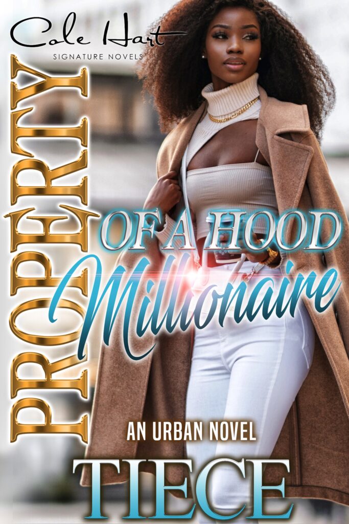 Property Of A Hood Millionaire - Urban Fiction & Romance Book Cover | Cole Hart Signature