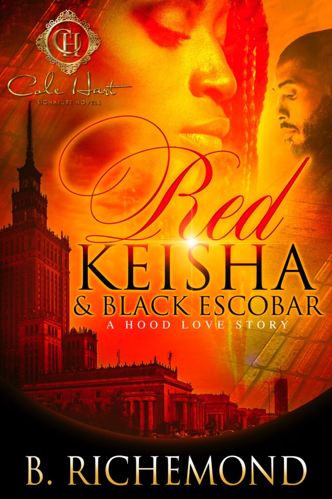 Red Keisha & Black Escobar: A Hood Love Story - Urban Fiction & Romance Book Cover | Cole Hart Signature