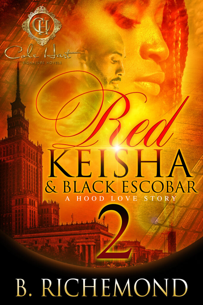 Red Keisha & Black Escobar 2: A Hood Love Story - Urban Fiction & Romance Book Cover | Cole Hart Signature