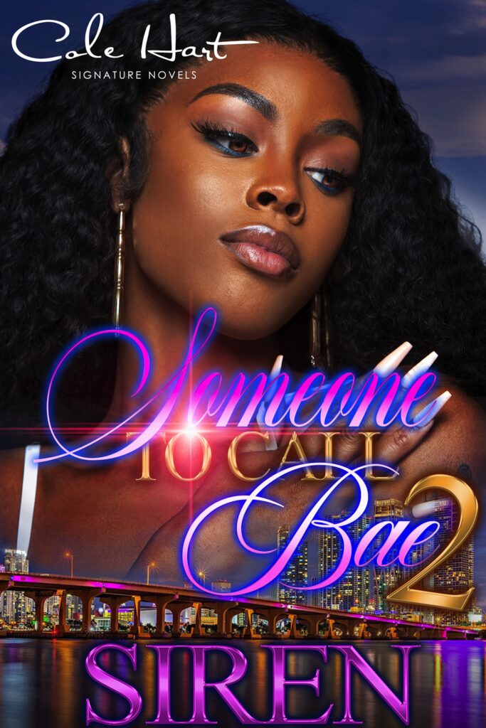 Someone To Call Bae 3 - Urban Fiction & Romance Book Cover | Cole Hart Signature