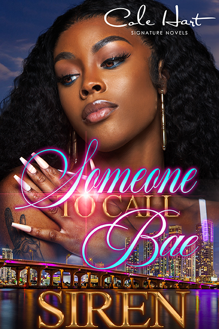 Someone To Call Bae - Urban Fiction & Romance Book Cover | Cole Hart Signature