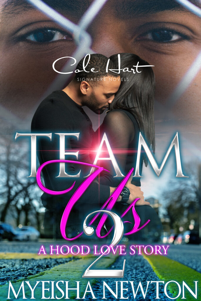 Team Us 2: A Hood Love Story - Urban Fiction & Romance Book Cover | Cole Hart Signature