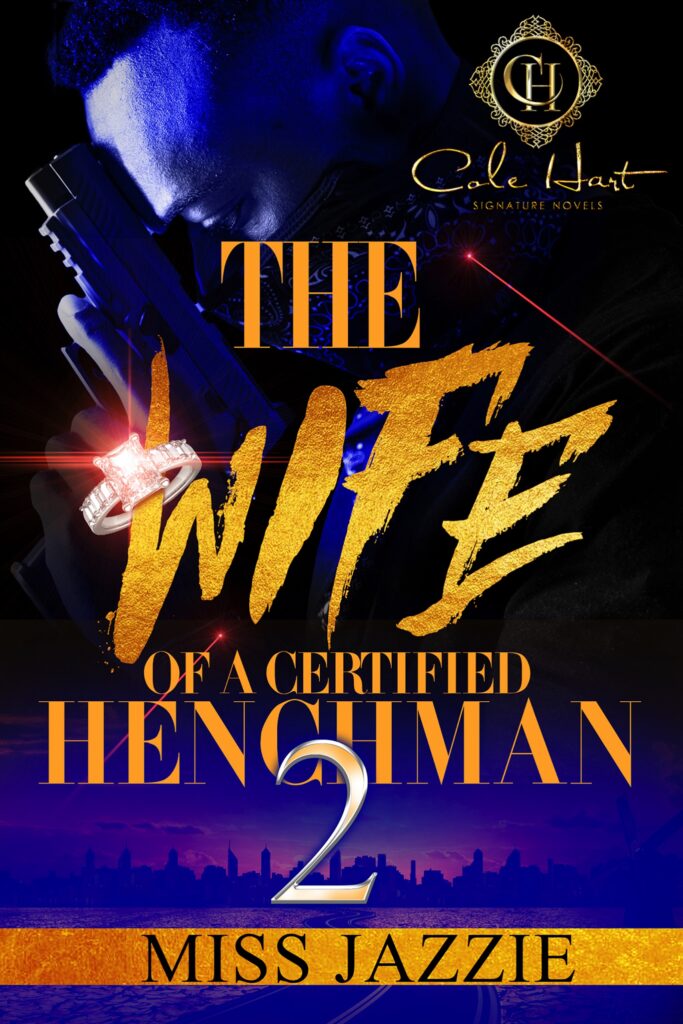 The Wife Of A Certified Henchman 2 - Urban Fiction & Romance Book Cover | Cole Hart Signature