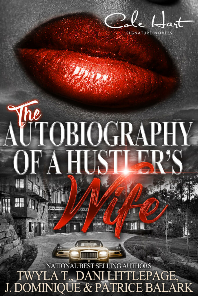 The Autobiography Of A Hustler's Wife - Urban Fiction & Romance Book Cover | Cole Hart Signature