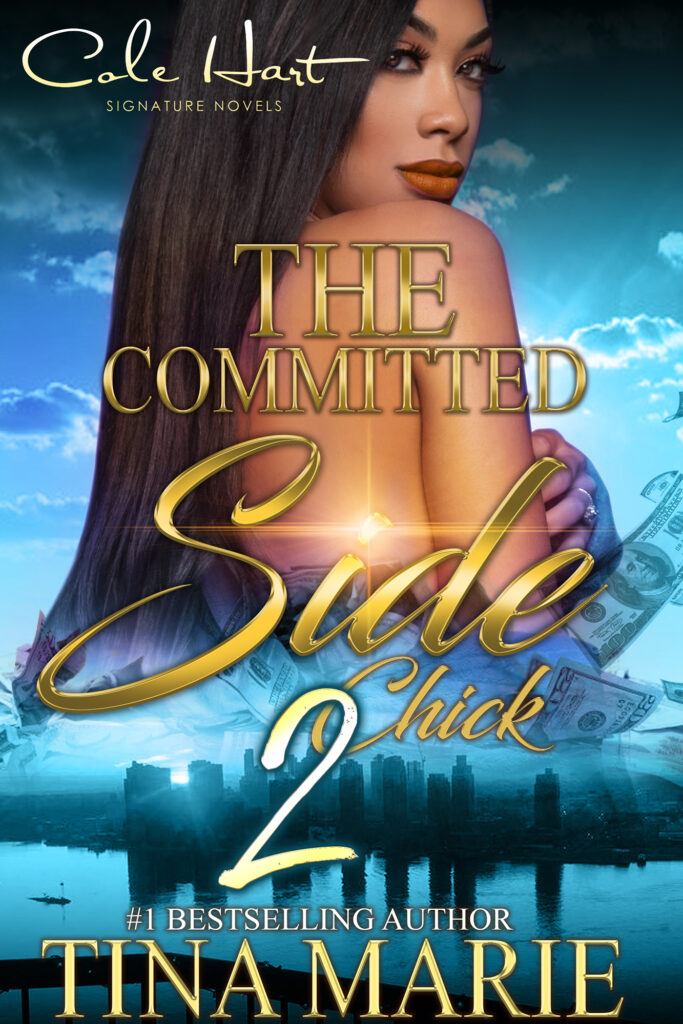 The Committed Side Chick 2 - Urban Fiction & Romance Book Cover | Cole Hart Signature