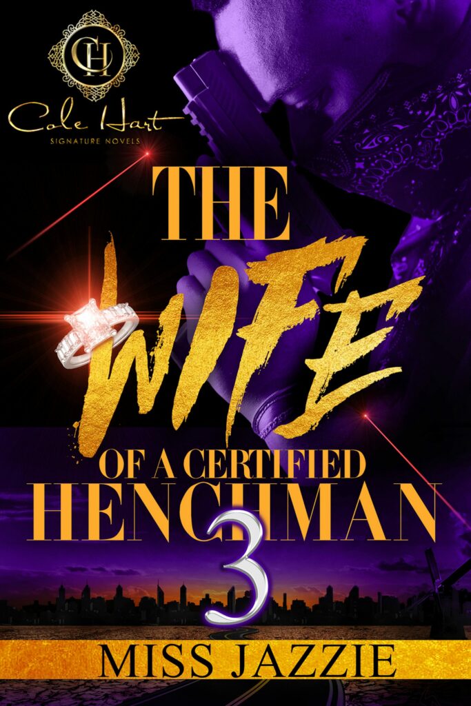 The Wife Of A Certified Henchman 3 - Urban Fiction & Romance Book Cover | Cole Hart Signature