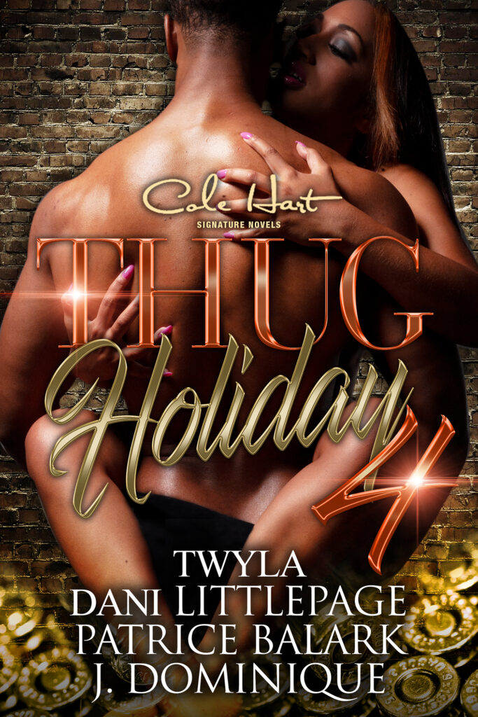Thug Holiday 4 - Urban Fiction & Romance Book Cover | Cole Hart Signature