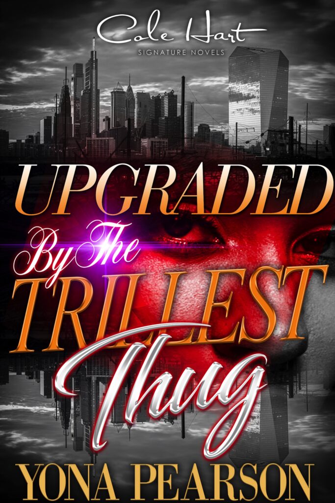Upgraded By The Trillest Thug - Urban Fiction & Romance Book Cover | Cole Hart Signature