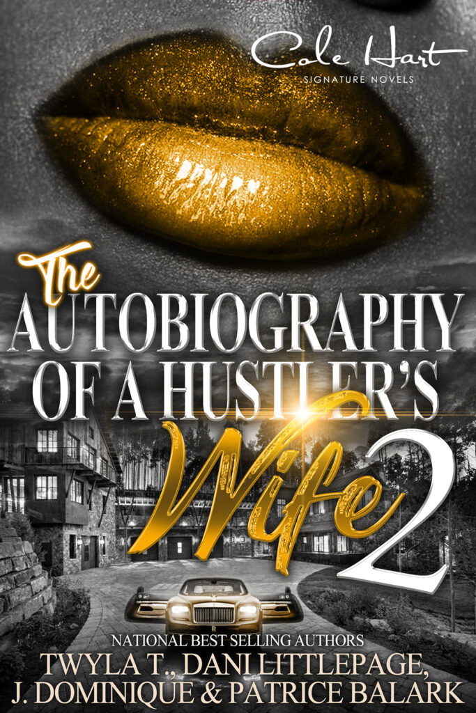 The Autobiography Of A Hustler's Wife 2 - Urban Fiction & Romance Book Cover | Cole Hart Signature