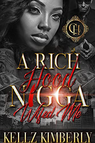 A Rich Hood N*gga Wifed Me - Urban Fiction & Romance Book Cover | Cole Hart Signature