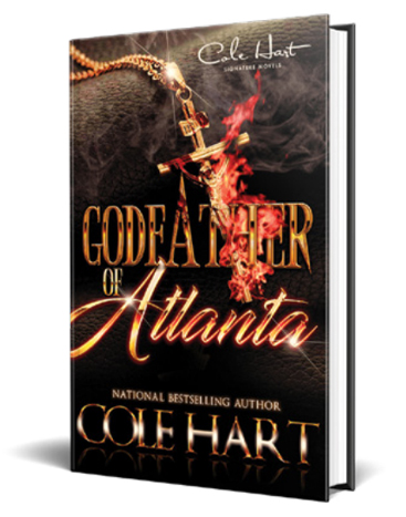 Godfather of Atlanta - Urban Fiction & Romance Book Cover | Cole Hart Signature