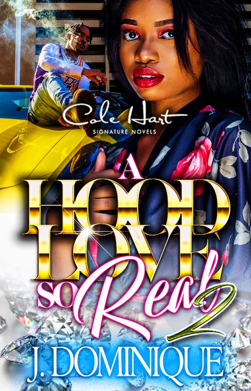 A Hood Love So Real 2: The Finale - Urban Fiction & Romance Book Cover | Cole Hart Signature