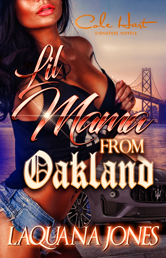 Lil Mama From Oakland: A Hood Love Story - Urban Fiction & Romance Book Cover | Cole Hart Signature