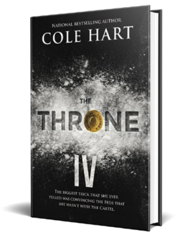 The Throne IV - Urban Fiction & Romance Book Cover | Cole Hart Signature