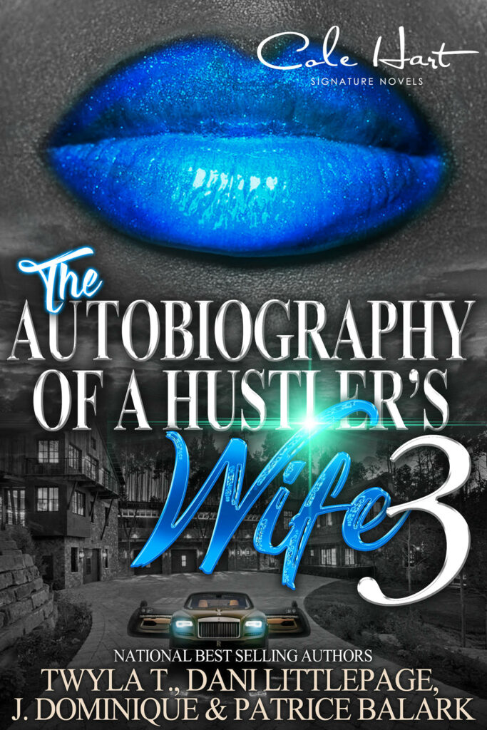 The Autobiography Of A Hustler's Wife 3 - Urban Fiction & Romance Book Cover | Cole Hart Signature