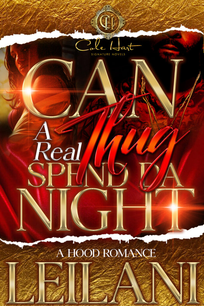 Can A Real Thug Spend Da Night - Urban Fiction & Romance Book Cover | Cole Hart Signature