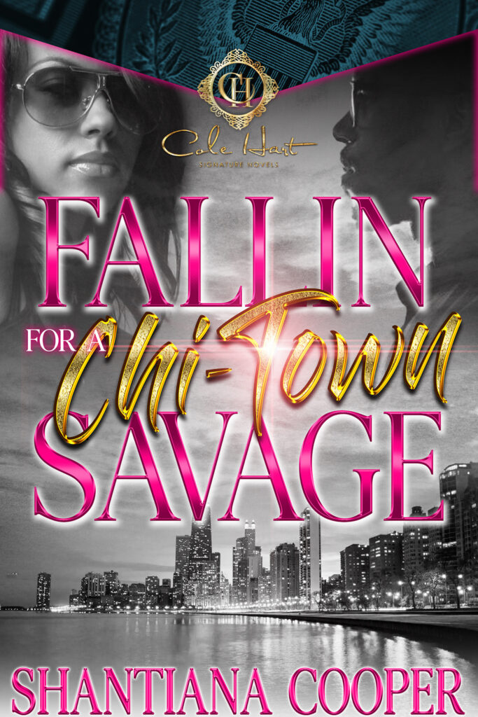 Fallin For A Chi-Town Savage - Urban Fiction & Romance Book Cover | Cole Hart Signature