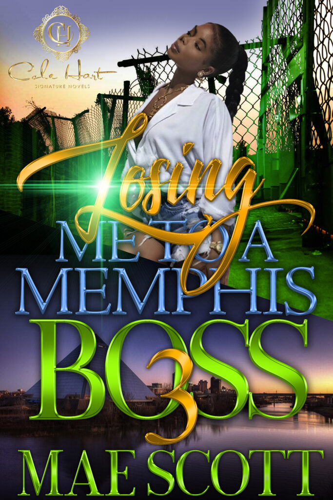 Losing Me To A Memphis Boss 3 - Urban Fiction & Romance Book Cover | Cole Hart Signature