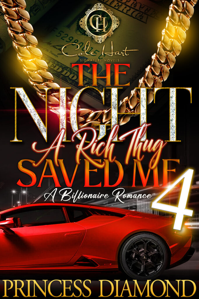 The Night A Rich Thug Saved Me 4 - Urban Fiction & Romance Book Cover | Cole Hart Signature