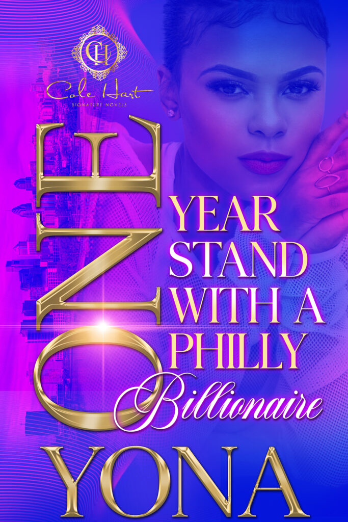 One Year Stand With A Philly Billionaire - Urban Fiction & Romance Book Cover | Cole Hart Signature