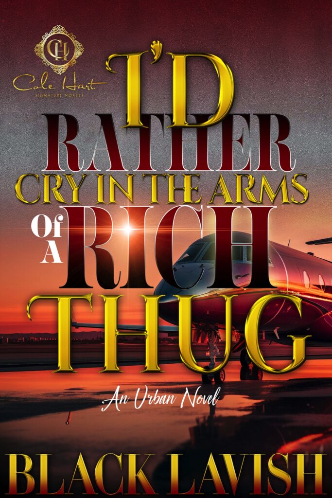 I'd Rather Cry In The Arms Of A Rich Thug