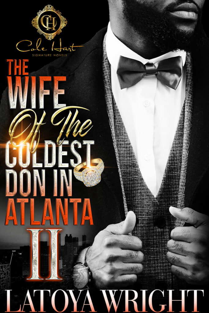 The Wife Of The Coldest Don In Atlanta 2