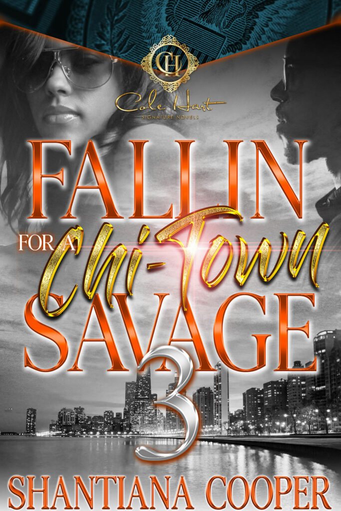 Fallin For A Chi-Town Savage 3 - Urban Fiction & Romance Book Cover | Cole Hart Signature