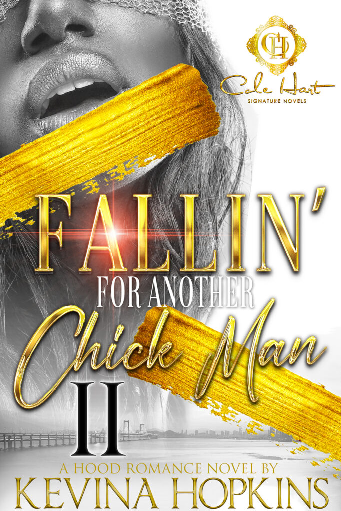 Fallin' For Another Chick Man 2 - Urban Fiction & Romance Book Cover | Cole Hart Signature