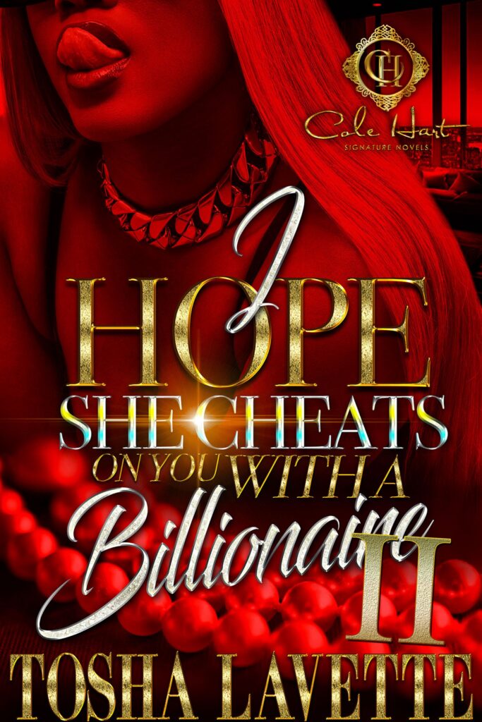 I Hope She Cheats On You With A Billionaire 2 - Urban Fiction & Romance Book Cover | Cole Hart Signature