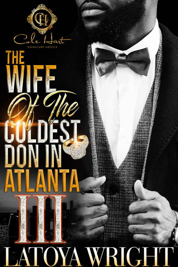 The Wife Of The Coldest Don In Atlanta 3 - Urban Fiction & Romance Book Cover | Cole Hart Signature