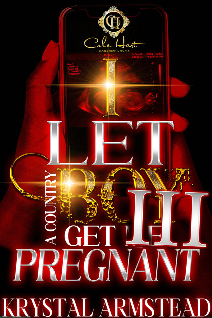 I Let A Country Boy Get Me Pregnant 3