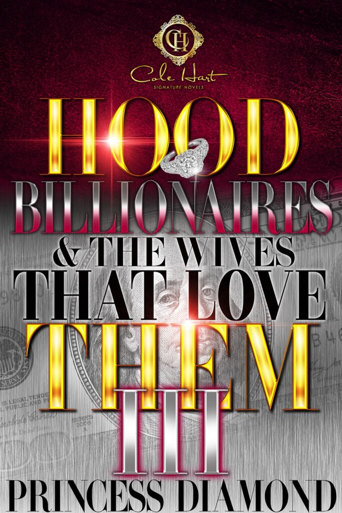 Hood Billionaires & The Wives That Love Them 3 - Urban Fiction & Romance Book Cover | Cole Hart Signature