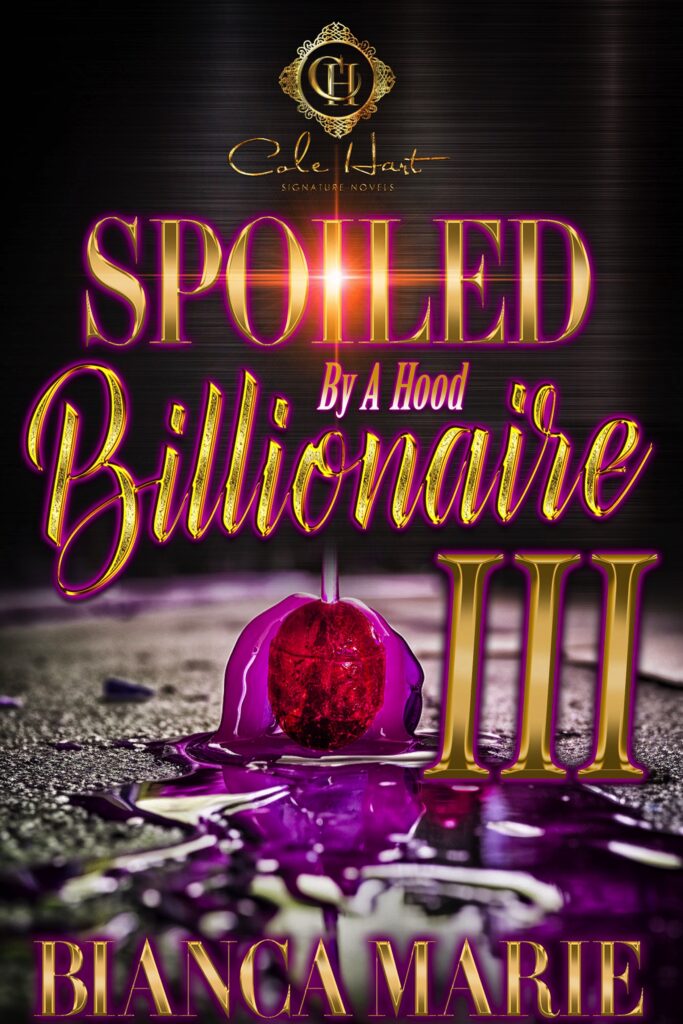 Spoiled By A Hood Billionaire 3