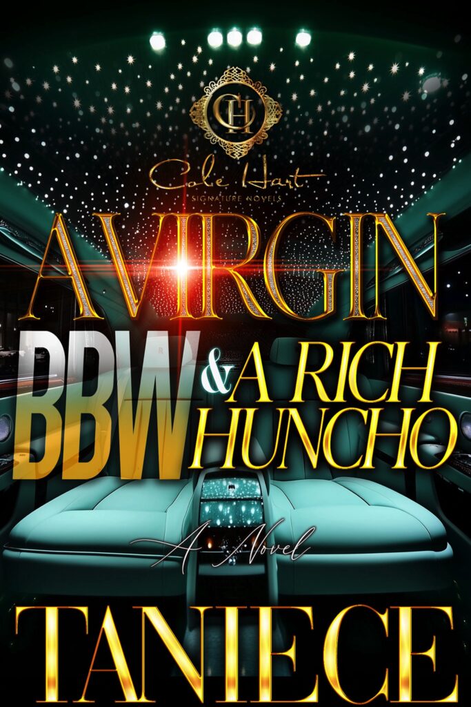 A Virgin BBW & A Rich Huncho