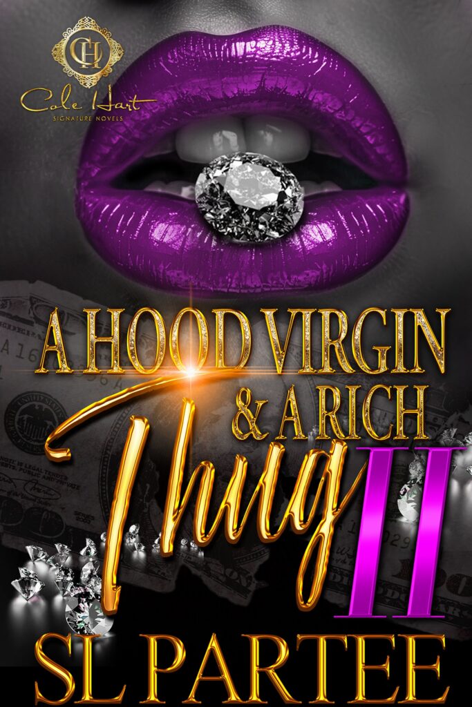 A Hood Virgin & A Rich Thug 2