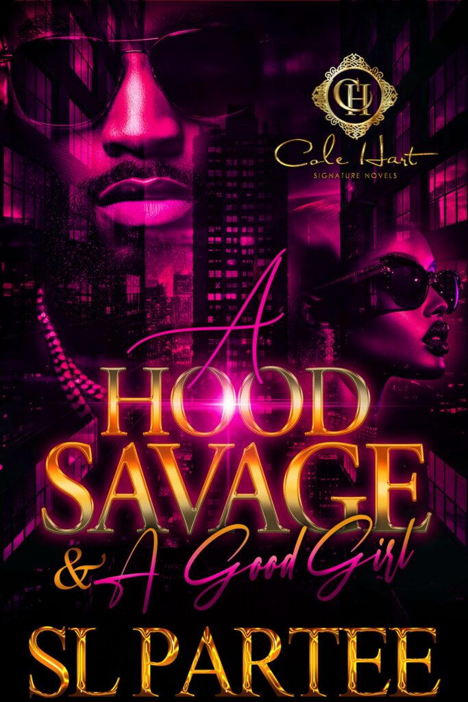 A Hood Savage & A Good Girl