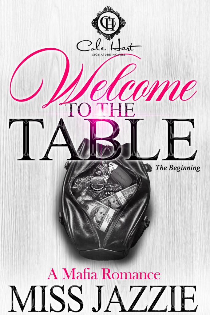 Welcome To The Table: A Mafia Romance