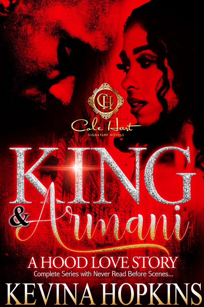 King & Armani: A Hood Love Story: The Complete Collection